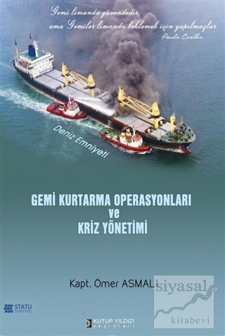 Gemi Kurtarma Operasyonları ve Kriz Yönetimi (Ciltli) Ömer Asmalı