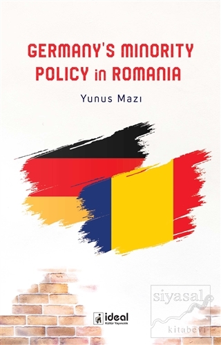 Germany's Minority Policy in Romania Yunus Mazı