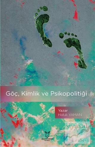 Göç, Kimlik ve Psikopolitiği