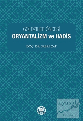 Goldziher Öncesi Oryantalizm ve Hadis