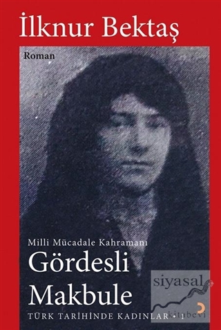 Gördesli Makbule - Türk Tarihinde Kadınlar 1