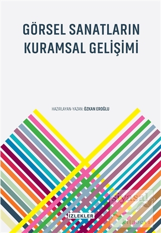 Görsel Sanatların Kuramsal Gelişimi