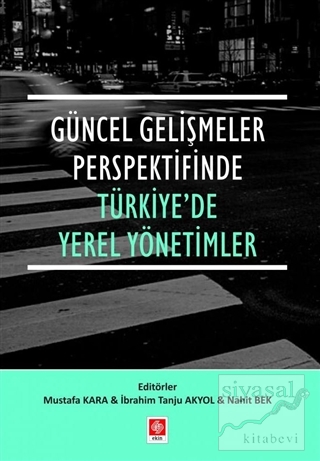 Güncel Gelişmeler Perspektifinde Türkiye'de Yerel Yönetimler