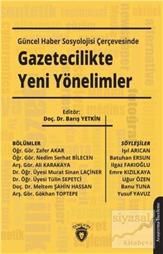 Güncel Haber Sosyolojisi Çerçevesinde Gazetecilikte Yeni Yönelimler