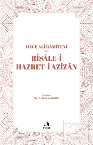 Hace Ali Ramiteni ve Risale-i Hazret-i Azizan Kamilcan Rahimov