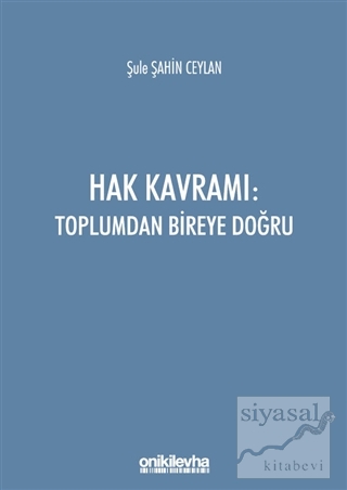Hak Kavramı: Toplumdan Bireye Doğru