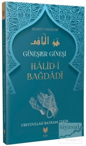 Halid-i Bağdadi – Güneşler Güneşi Hidayet Öncüleri 10