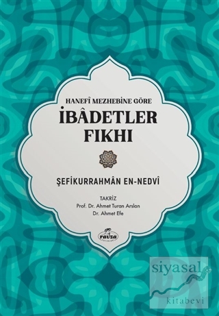 Hanefi Mezhebine Göre İbadetler Fıkhı (Ciltli)