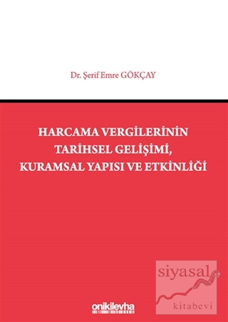 Harcama Vergilerinin Tarihsel Gelişimi Kuramsal Yapısı ve Etkinliği