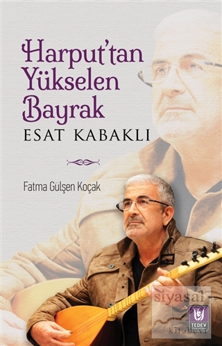 Harput'tan Yükselen Bayrak - Esat Kabaklı
