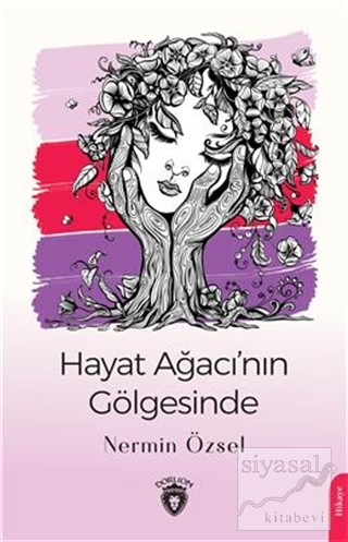 Hayat Ağacı'nın Gölgesinde