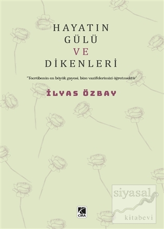 Hayatın Gülü ve Dikenleri