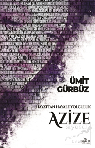 Hayattan Hayale Yolculuk Azize