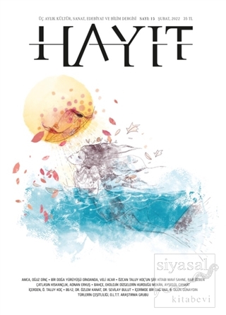 Hayıt 3 Aylık Kültür Sanat Edebiyat ve Bilim Dergisi Sayı: 15 Şubat 2022