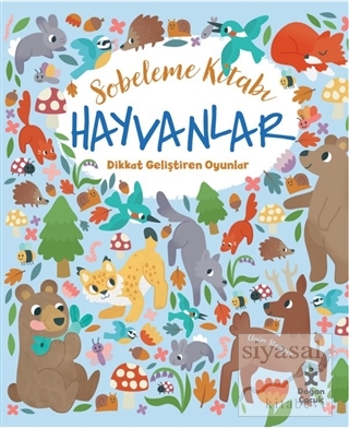 Hayvanlar Dikkat Geliştiren Oyunlar - Sobeleme Kitabı