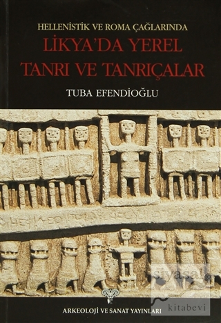 Hellenistik ve Roma Çağlarında Likya'da Yerel Tanrı ve Tanrıçalar