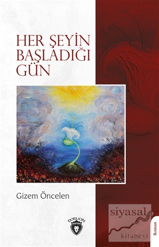 Her Şeyin Başladığı Gün