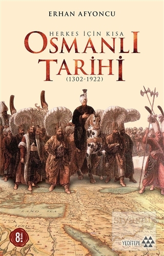 Herkes İçin Kısa Osmanlı Tarihi Erhan Afyoncu