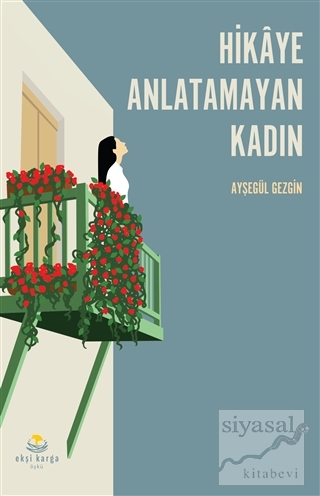 Hikaye Anlatamayan Kadın