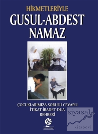 Hikmetleriyle Gusul - Abdest - Namaz
