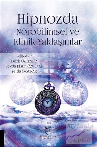 Hipnozda Nörobilimsel ve Klinik Yaklaşımlar