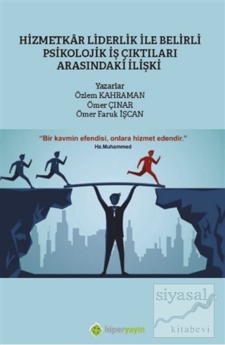 Hizmetkar Liderlik ile Belirli Psikolojik İş Çıktıları Arasındaki İliş