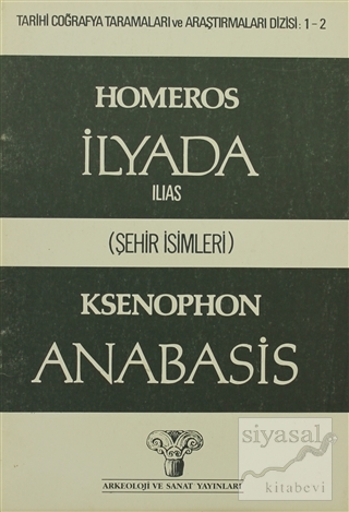Homeros - İlyada (Şehir İsimleri) Ksenophon Anabasis