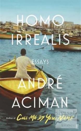 Homo Irrealis Andre Aciman