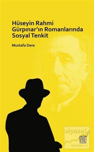 Hüseyin Rahmi Gürpınar'ın Romanlarında Sosyal Tenkit Mustafa Dere
