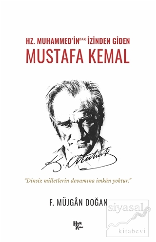 Hz. Muhammed'in (S.A.V) İzinden Giden Mustafa Kemal F. Müjgan Doğan