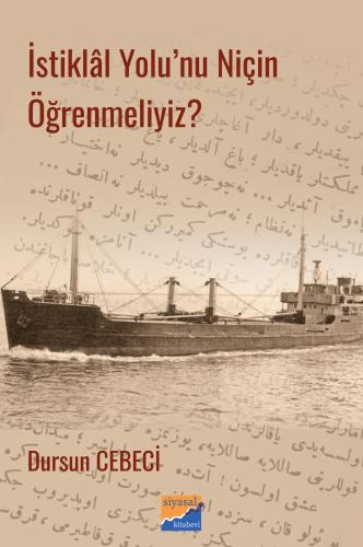 İstiklâl Yolu'nu Niçin Öğrenmeliyiz? Dursun Cebeci