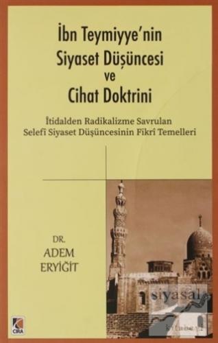 İbn Teymiyye'nin Siyaset Düşüncesi ve Cihat Doktrini Adem Eryiğit