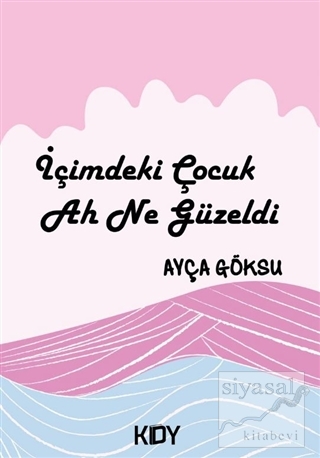 İçimdeki Çocuk Ah Ne Güzeldi