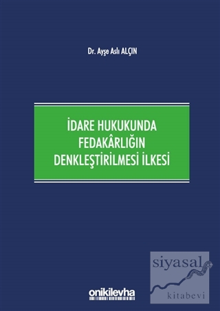 İdare Hukukunda Fedakarlığın Denkleştirilmesi İlkesi (Ciltli)