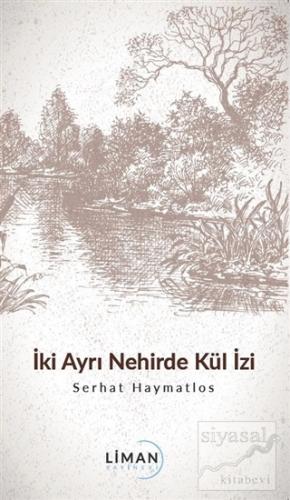 İki Ayrı Nehirde Kül İzi