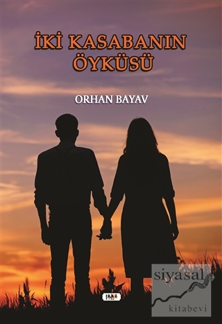 İki Kasabanın Öyküsü Orhan Bayav