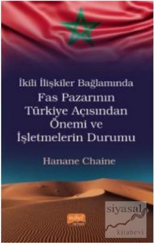 İkili İlişkiler Bağlamında Fas Pazarının Türkiye Açısından Önemi ve İşletmelerin Durumu
