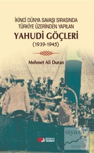 İkinci Dünya Savaşı Sırasında Türkiye Üzerinden Yapılan Yahudi Göçleri