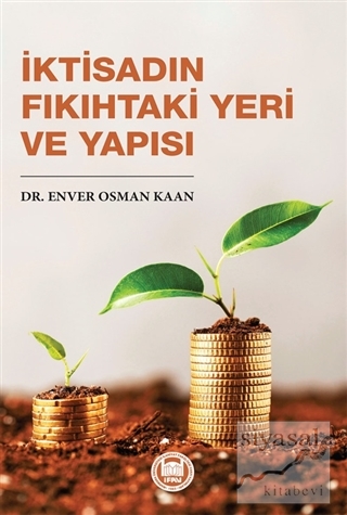 İktisadın Fıkıhtaki Yeri ve Yapısı Enver Osman Kaan