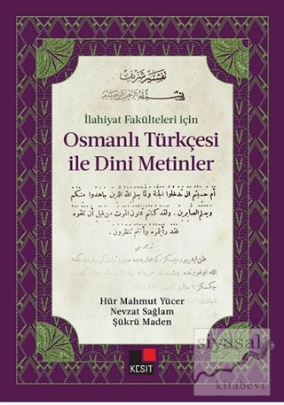 İlahiyat Fakülteleri İçin Osmanlı Türkçesi ile Dini Metinler