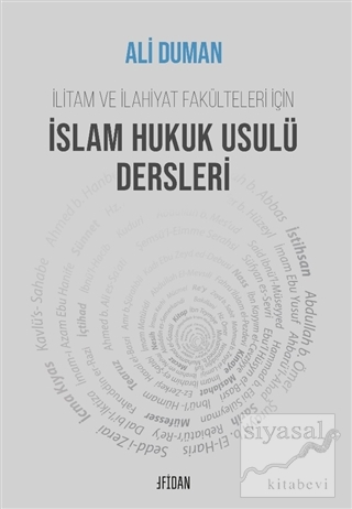 İlitam ve İlahiyat Fakülteleri İçin İslam Hukuk Usulü Dersleri Ali Dum