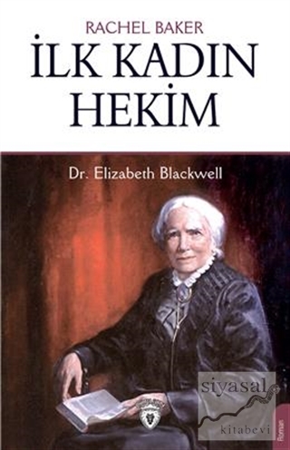 İlk Kadın Hekim - Dr. Elizabeth Blackwell