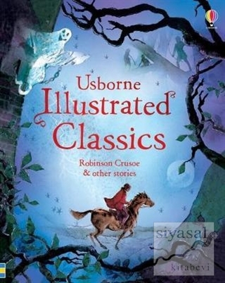Illustrated Classics Robinson Crusoe and other stories (Ciltli)