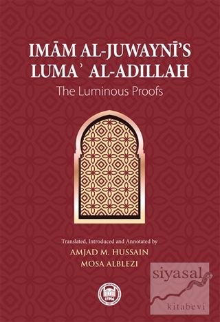 Imam Al-Juwayni's Luma' Al-Adillah Amjad M. Hussain