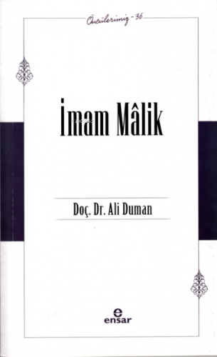 İmam Malik (Öncülerimiz 36) Ali Duman