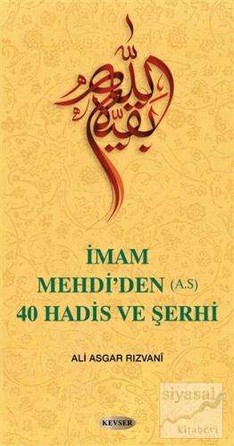 İmam Mehdi'den (A.S) 40 Hadis ve Şerhi Ali Asgar Rızvani