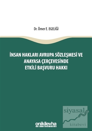 İnsan Hakları Avrupa Sözleşmesi ve Anayasa Çerçevesinde Etkili Başvuru Hakkı