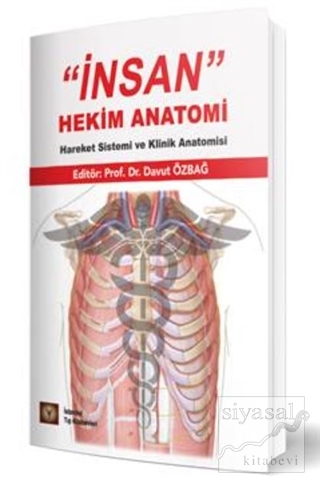 ‘'İnsan'' Hekim Anatomi Hareket Sistemi ve Klinik Anatomisi Davut Özba