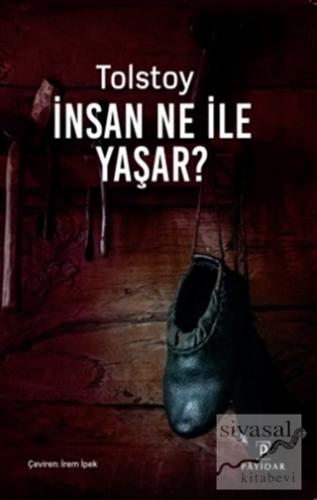 İnsan Ne İle Yaşar? Lev Nikolayeviç Tolstoy