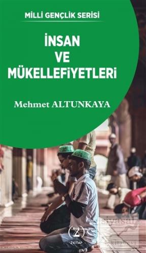 İnsan ve Mükellefiyetleri Mehmet Altunkaya